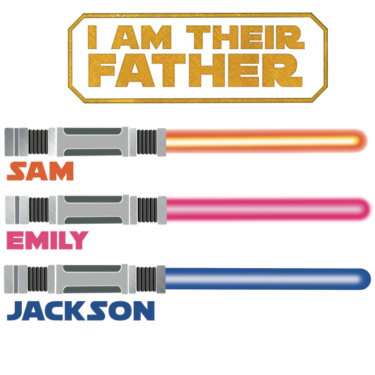 I am their father star wars inspired custom light saber t-shirt for father's day