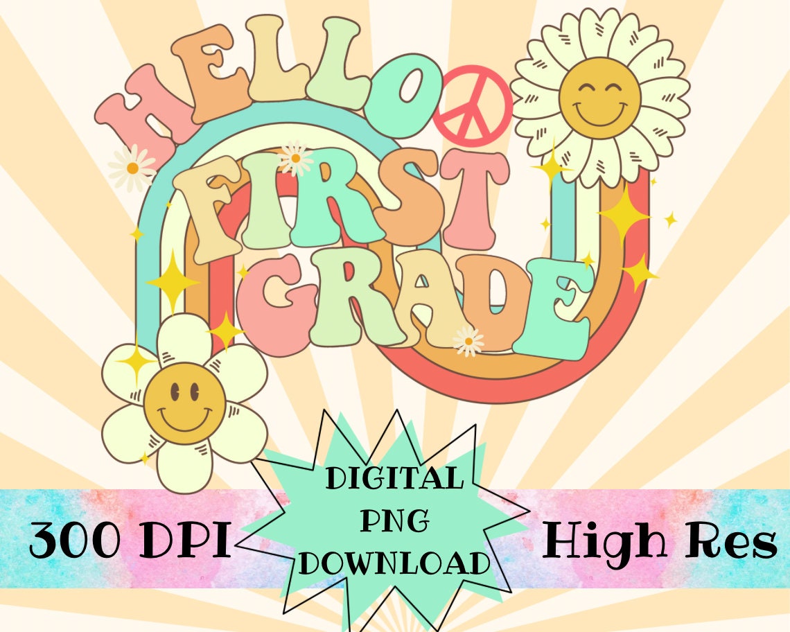 Hello first grade Retro Font Digital PNG File Back to school retro rainbow smiley sunshine instant digital download for teacher kids shirts