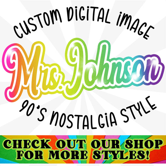 Custom Lisa Frank inspired Teacher Name PNG Design, sublimation, stickers, class flyers, classroom decoration, kindergarten teachers