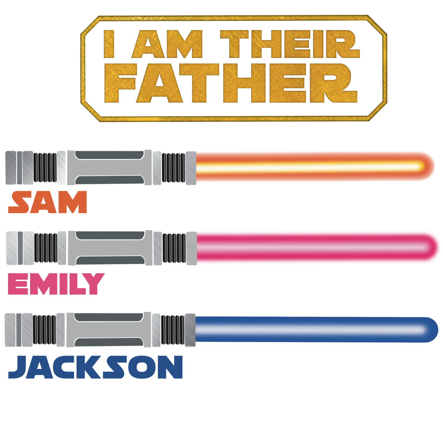 I am their father star wars inspired custom light saber t-shirt for father's day
