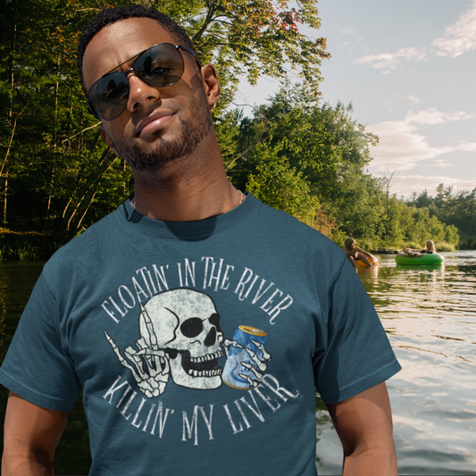 Floatin’ in the River killin’ my liver T-shirt