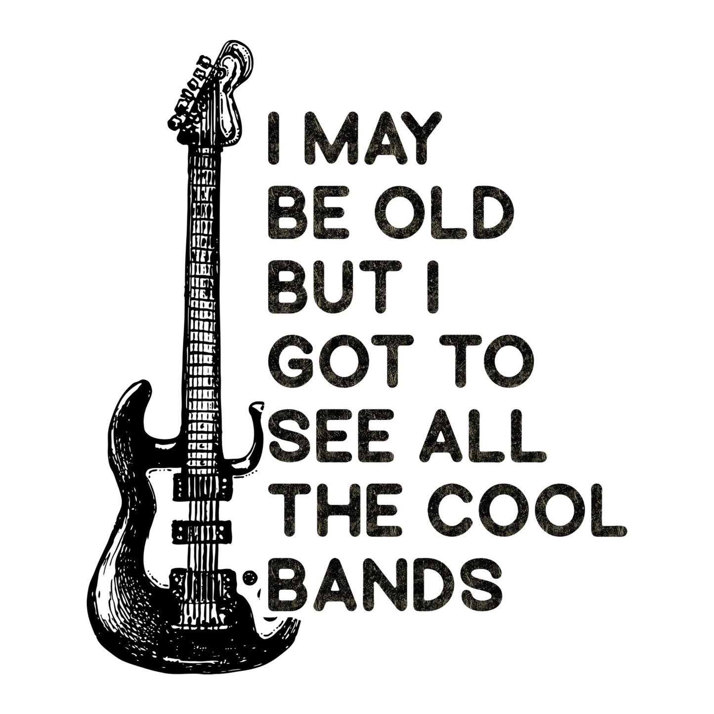 I may be old but I got to see all the cool bands 60s 70s 80s 90s nostalgia T-shirt
