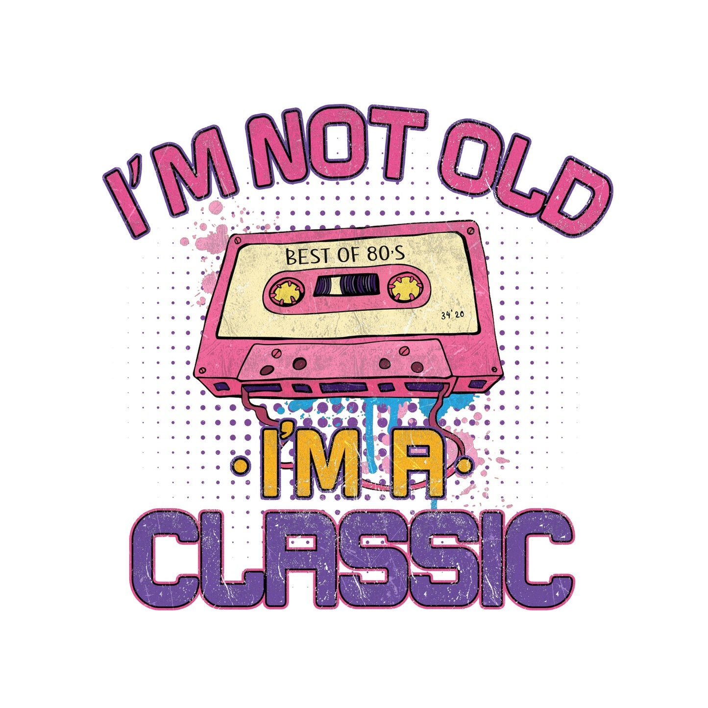 I’m not old I’m a classic 80’s 90’s Nostalgia Cassette Pop Culture T-shirt